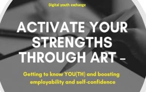 Read more about the article EU Project Activate your strengths – Digital Youth Exchange